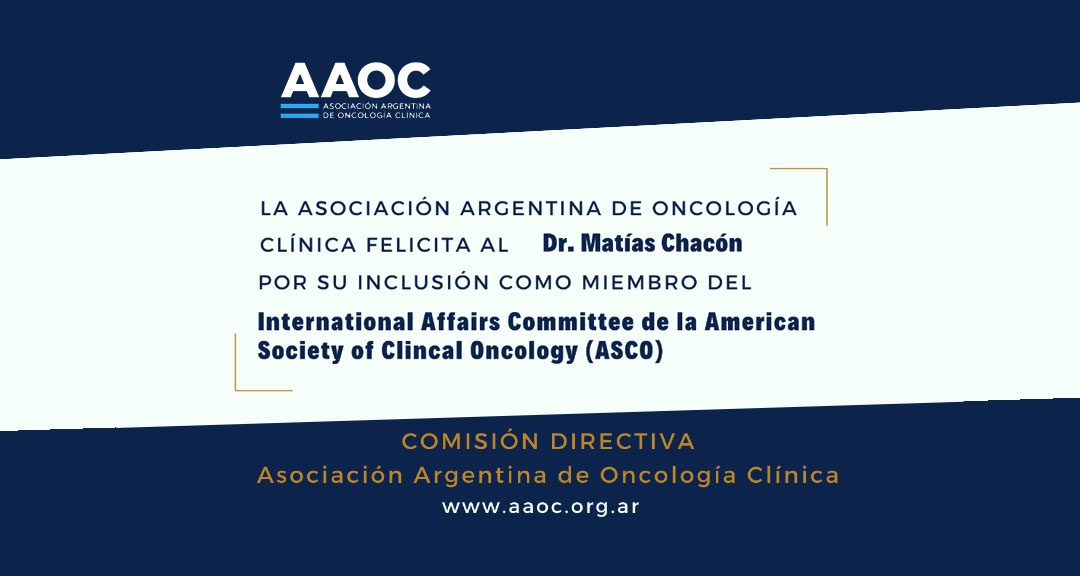 ASCO incorpora al Dr. Matías Chacón como miembro del Comité de Asuntos Internacionales