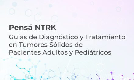 Guías NTRK de Diagnóstico y Tratamiento