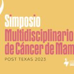 Post Texas 2023 – Cáncer de Mama (12 y 13 de abril de 2024)