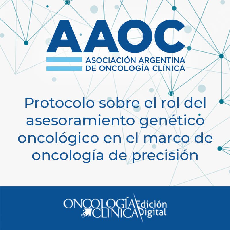 Protocolo sobre el rol del asesoramiento genético oncológico en el marco de oncología de precisión